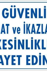 İş Güvenliği Talimat Uyarı Levhası 25x35 KOD:427