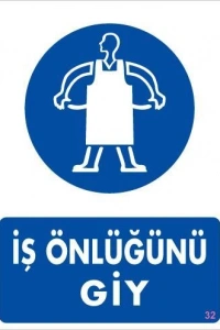 İş Önlüğü Giy Uyarı Levhası 25x35 KOD:32