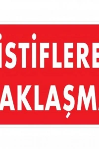 İstiflere Yaklaşma Uyarı Levhası 25x35 KOD:616