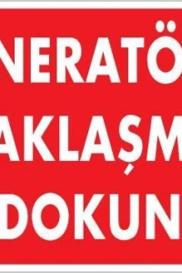 Jeneratöre Yaklaşma Uyarı Levhası 25x35 KOD:1131