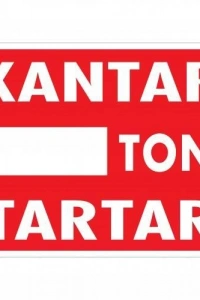 Kantar Ton Tartar Uyarı Levhası 25x35 KOD:1618