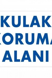 Kulak Koruma Alanı Uyarı Levhası 25x35 KOD:50