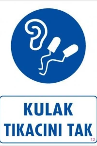 Kulak Tıkacı Uyarı Levhası 25x35 KOD:12