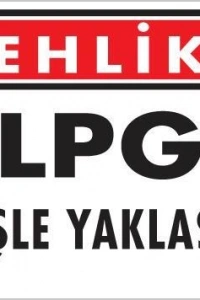 LPG Ateşle Yaklaşma Uyarı Levhası 25x35 KOD:757