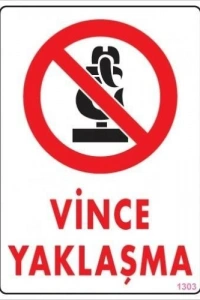 Vince Yaklaşma Uyarı Levhası 25x35 KOD:1303