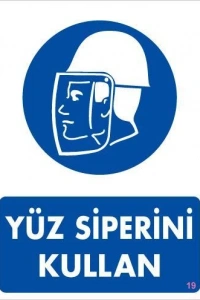 Yüz Siperi Kullan Uyarı Levhası 25x35 KOD:19