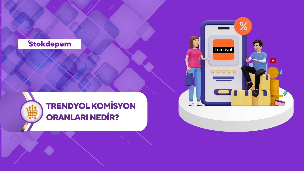 Trendyol Komisyon Oranları Nedir?