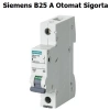 SIEMENS B25 SİGORTA (5468)