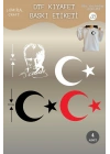 Siyah Kırmızı Beyaz Renkli Ay Yıldız ve Atatürk Kumaşa Ütü ile Yapışan DTF Transfer Baskı Kağıdı