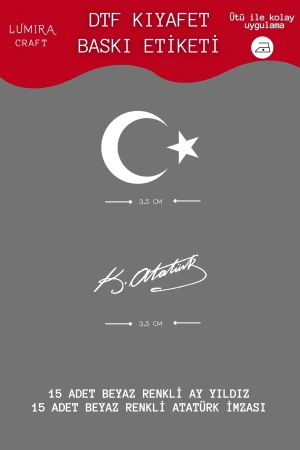 Beyaz Ay Yıldız ve Atatürk İmzası- Ütü ile Yapışan DTF Transfer, 23 Nisan- Tişört, Toka Baskı Kağıdı