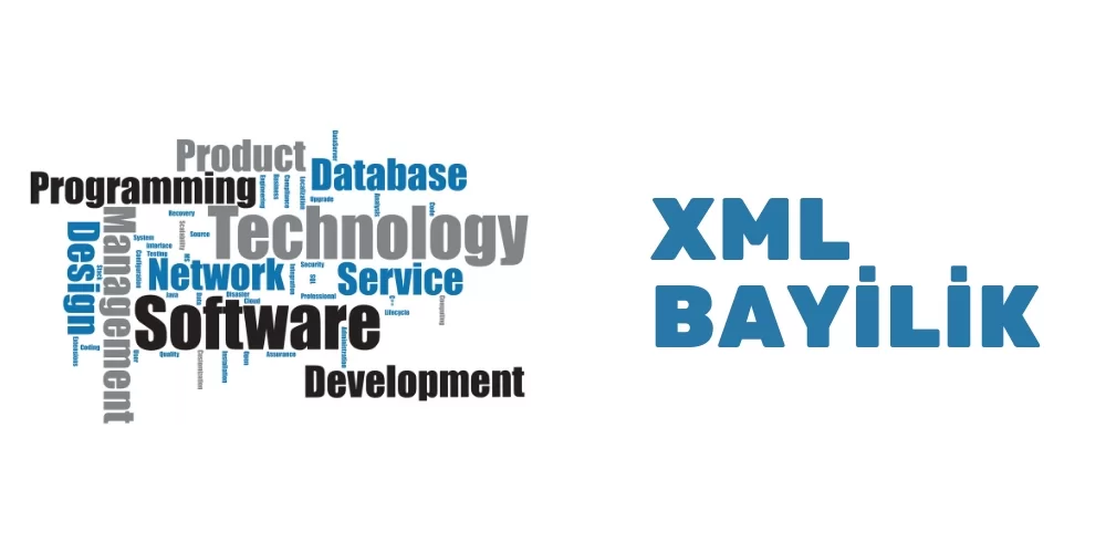 Xml Bayilik Nedir ?