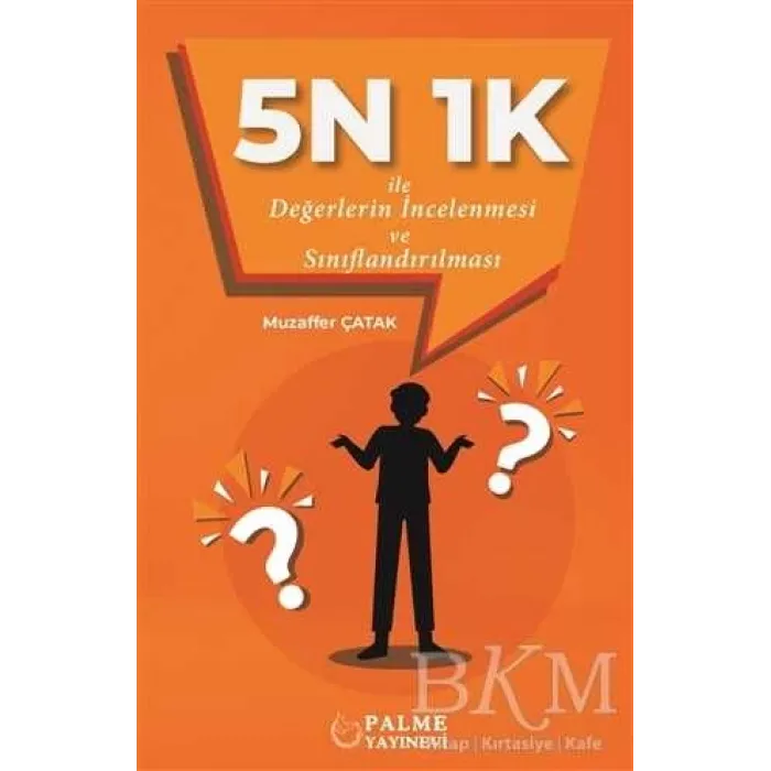 5N 1K İle Değerlerin İncelenmesi ve Sınıflandırılması