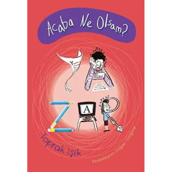 Acaba Ne Olsam? - Yazar