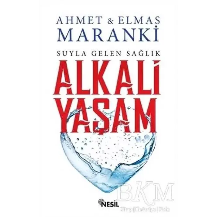 Alkali Yaşam; Suyla Gelen Sağlık
