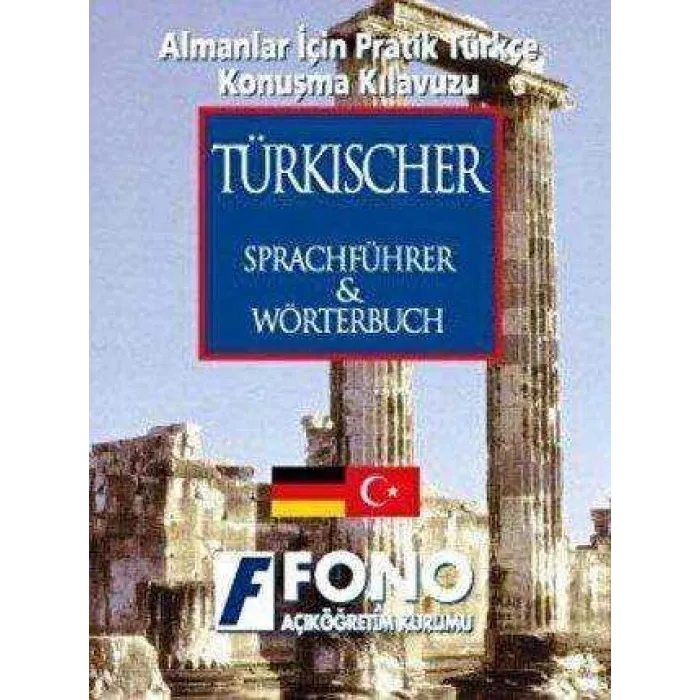 Almanlar için Pratik Türkçe Konuşma Kılavuzu Türkische Sprachführer