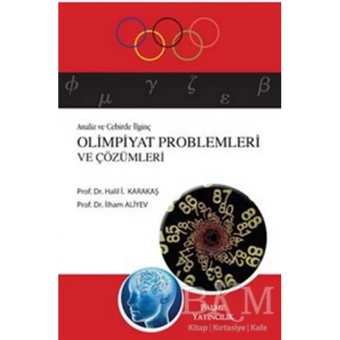 Analiz ve Cebirde İlginç Olimpiyat Problemleri ve Çözümleri