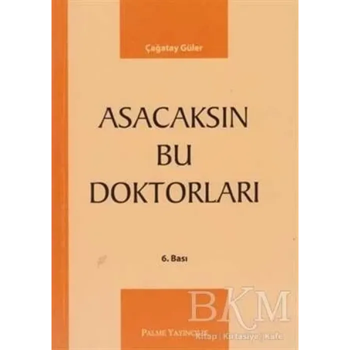 Asacaksın Bu Doktorları
