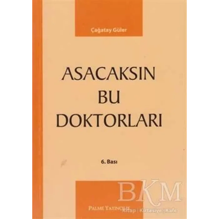 Asacaksın Bu Doktorları