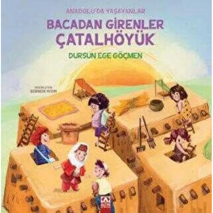 Bacadan Girenler Çatalhöyük