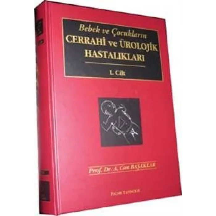 Bebek ve Çocukların Cerrahi ve Ürolojik Hastalıkları 2 Cilt