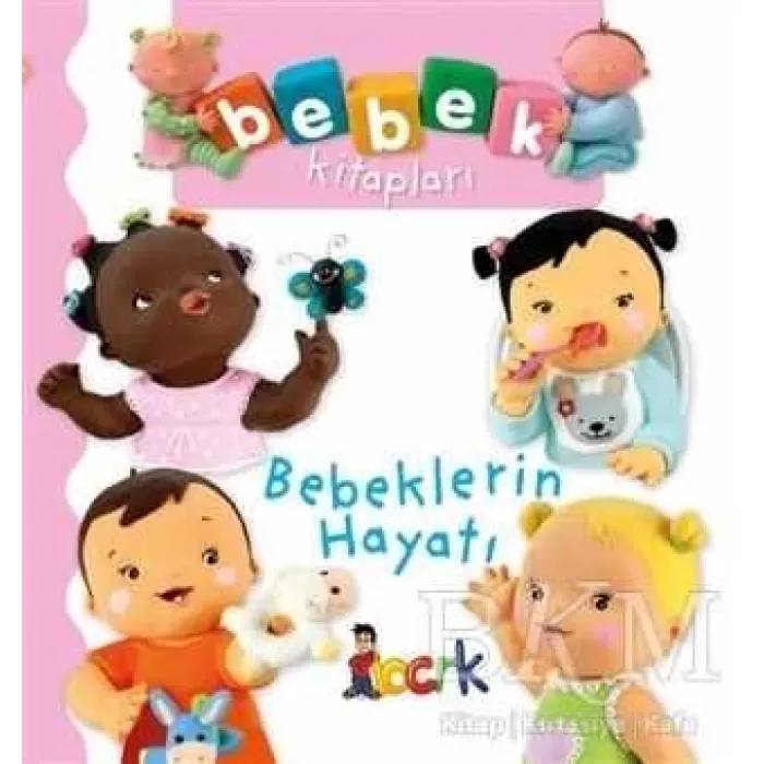 Bebeklerin Hayatı - Bebek Kitapları