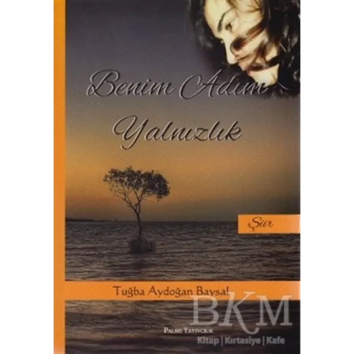 Benim Adım Yalnızlık