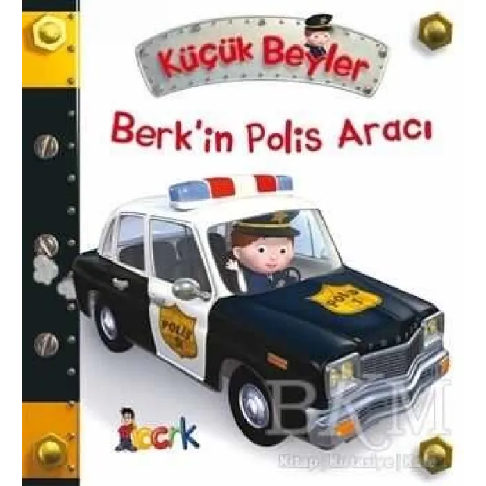Berk’in Polis Aracı - Küçük Beyler