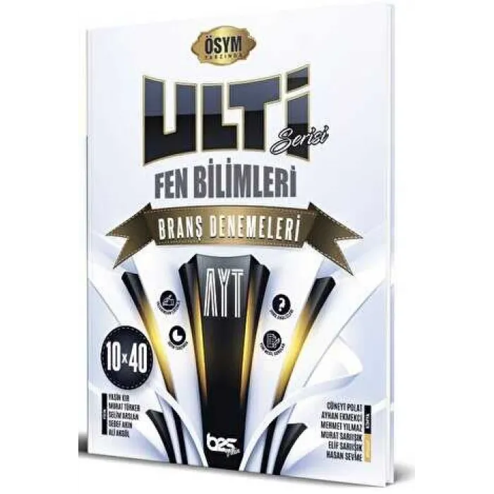 Bes Yayınları AYT ULTİ SERİSİ Fen Bilimleri 10 x 40 Branş Denemeleri