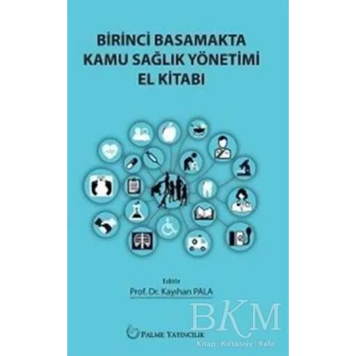 Birinci Basamakta Kamu Sağlık Yönetimi El Kitabı