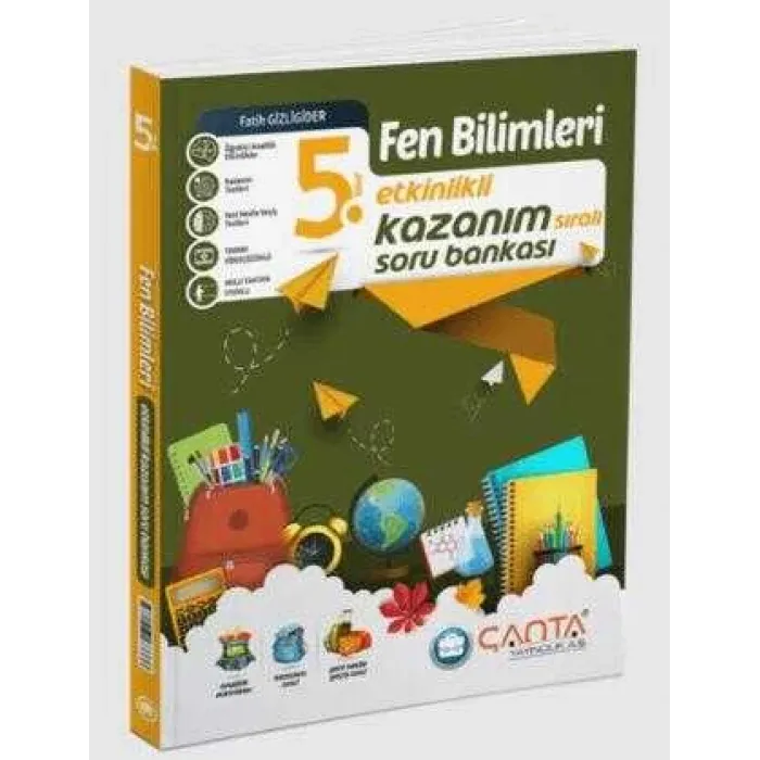 Çanta Yayınları 5. Sınıf Fen Bilimleri Etkinlikli Kazanım Sıralı Soru Bankası