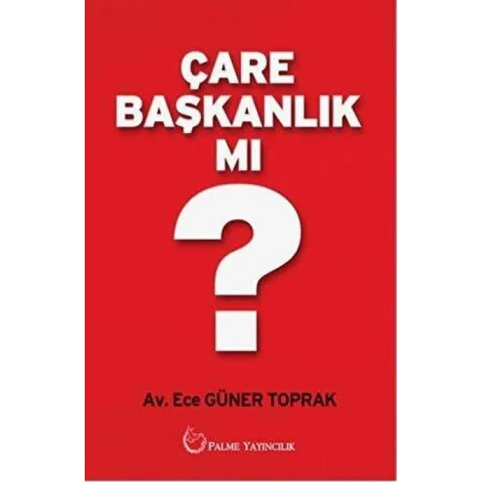 Çare Başkanlık mı?