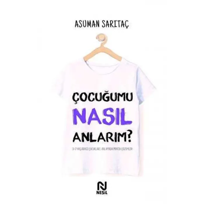 Çocuğumu Nasıl Anlarım ?
