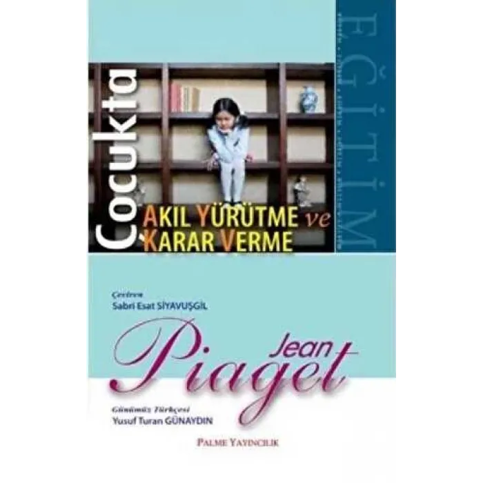 Çocukta Karar Verme ve Akıl Yürütme