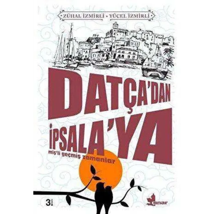 Datça’dan İpsala’ya