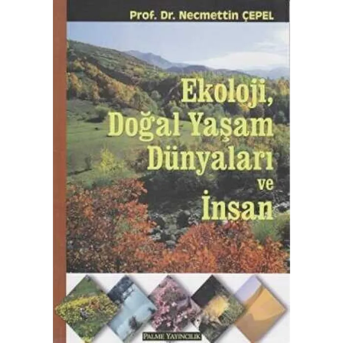 Ekoloji, Doğal Yaşam Dünyaları ve İnsan