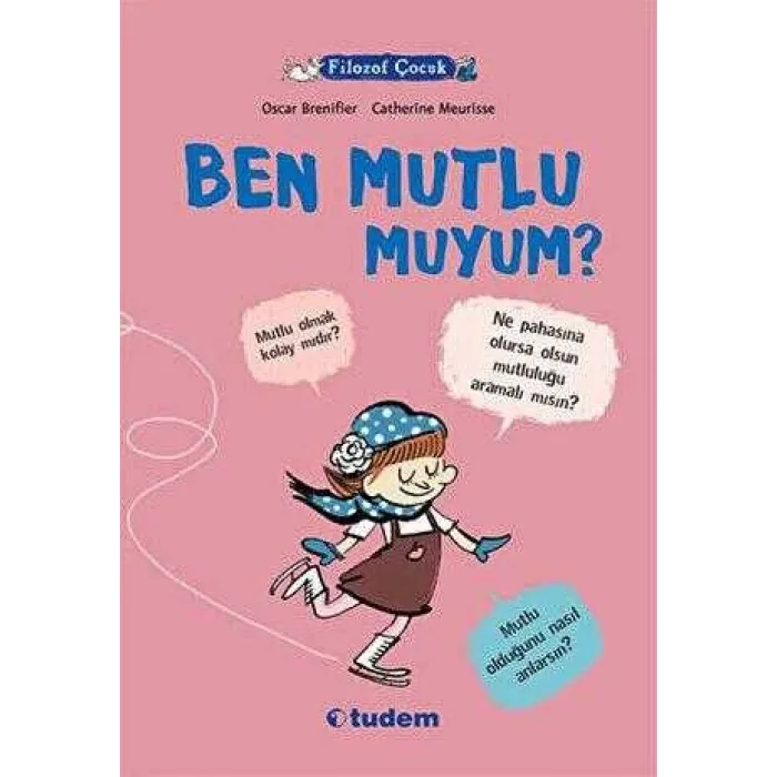 Filozof Çocuk : Ben Mutlu muyum?