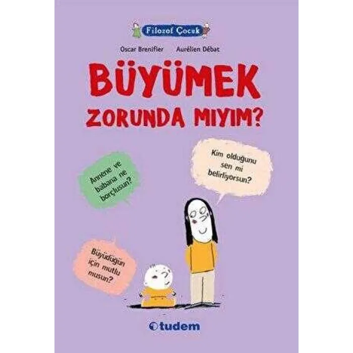 Filozof Çocuk : Büyümek Zorunda mıyım?