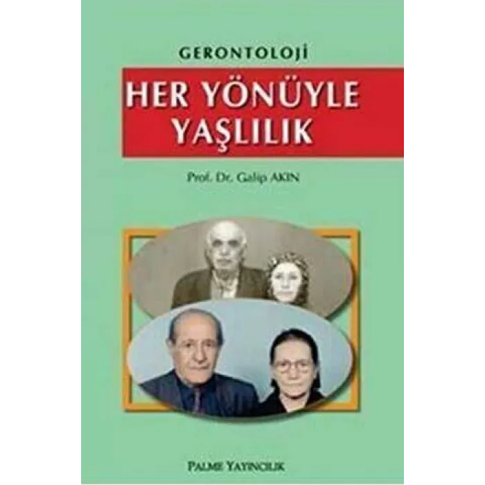 Gerontoloji - Her Yönüyle Yaşlılık