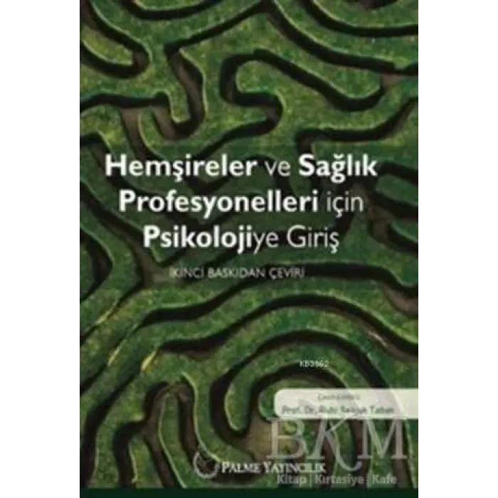 Hemşireler ve Sağlık Profesyonelleri İçin Psikolojiye Giriş