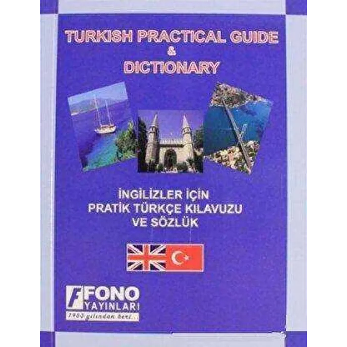 İngilizler için Pratik Türkçe Konuşma Kılavuzu Turkish Phrase Book