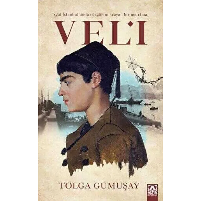 İşgal İstanbul`unda Rüzgarını Arayan Bir Uçurtma: Veli