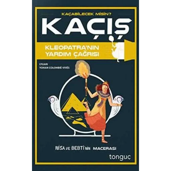 Kaçış - Kleopatra`nın Yardım Çağrısı