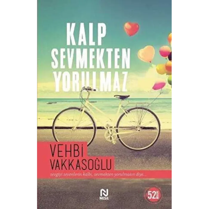 Kalp Sevmekten Yorulmaz