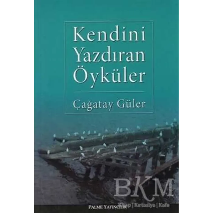 Kendini Yazdıran Öyküler