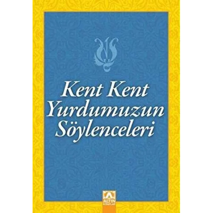 Kent Kent Yurdumuzun Söylenceleri