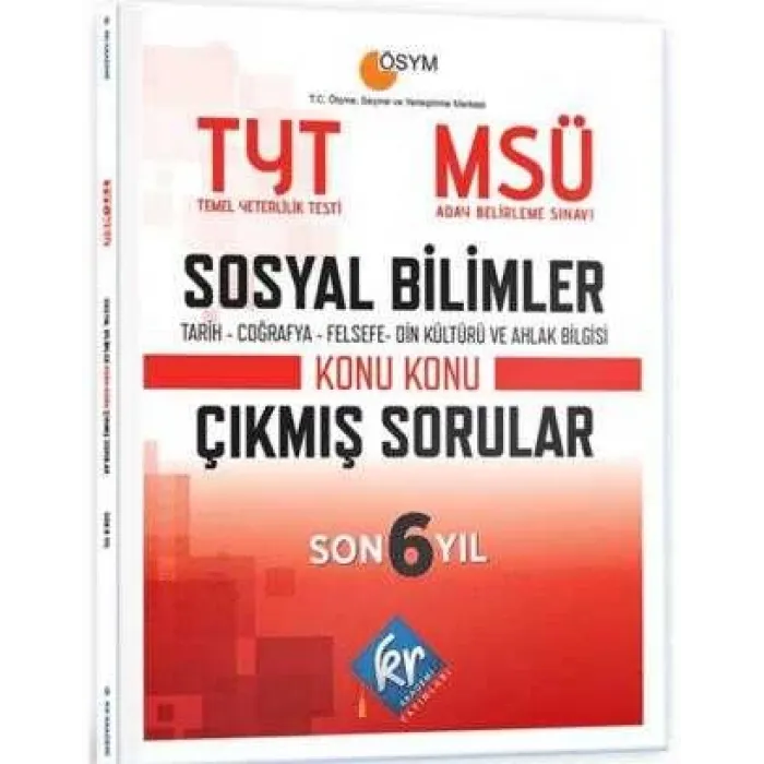 KR Akademi Yayınları TYT - MSÜ Sosyal Bilimler Son 6 Yıl Konu Konu Çıkmış Sorular