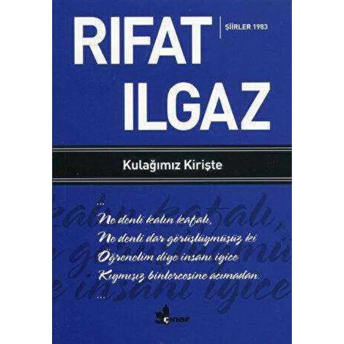 Kulağımız Kirişte - Şiirler 1983