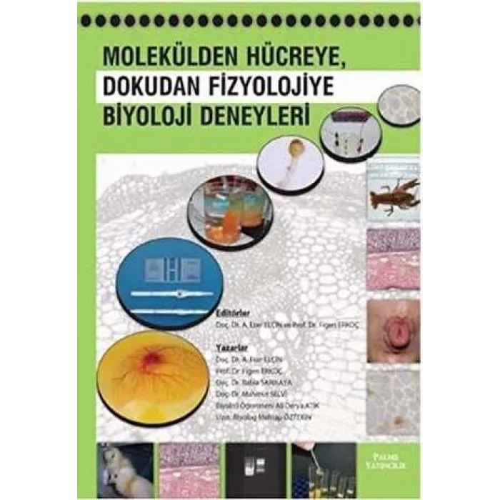 Molekülden Hücreye, Dokudan Fizyolojiye Biyoloji Deneyleri