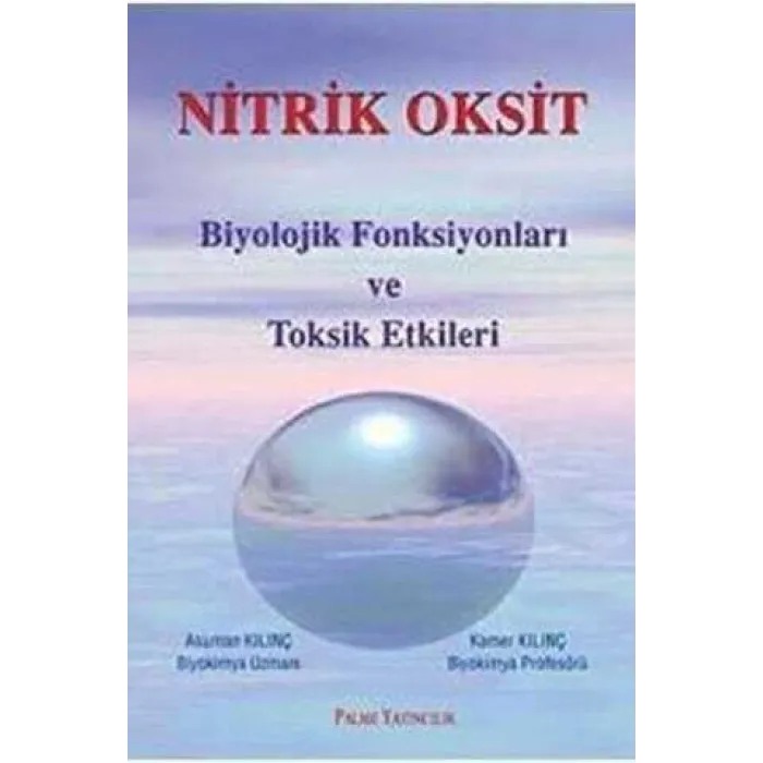 Nitrik Oksit Biyolojik Fonsiyonları ve Toksik Etkileri