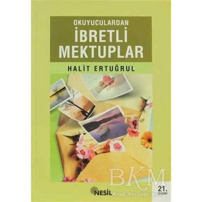 Okuyuculardan İbretli Mektuplar